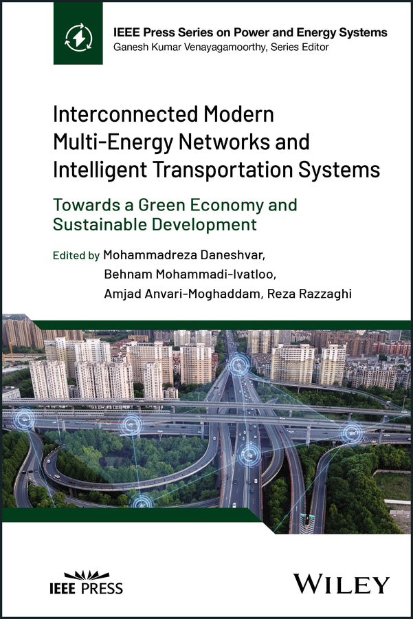 Interconnected Modern Multi-Energy Networks and Intelligent Transportation Systems; Towards a Green Economy and Sustainable Development (Hardback) 9781394188758
