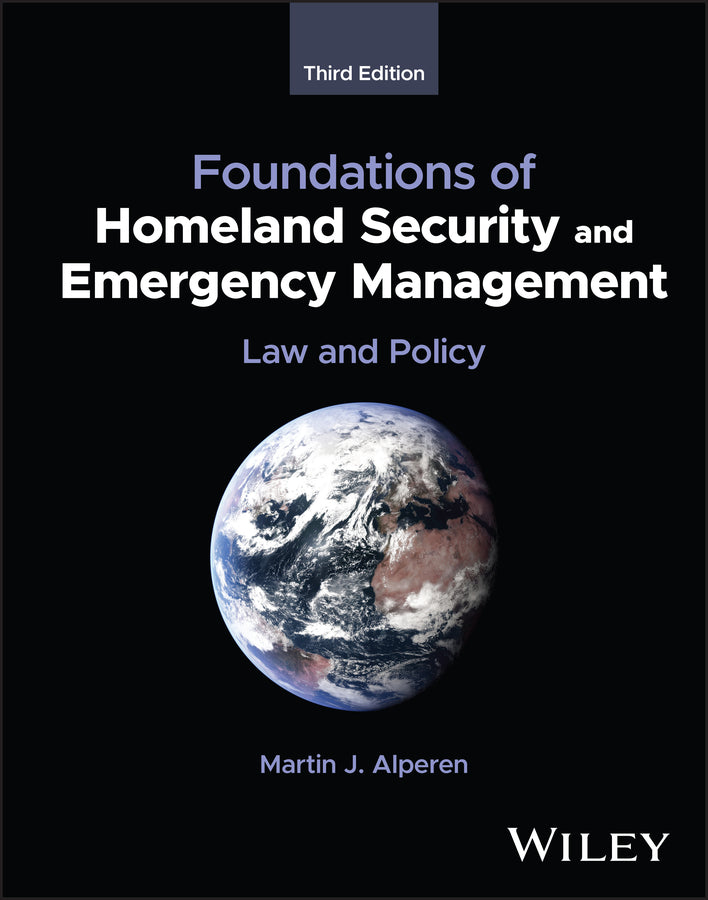 Foundations of Homeland Security and Emergency Management; Law and Policy (Hardback) 9781394191598