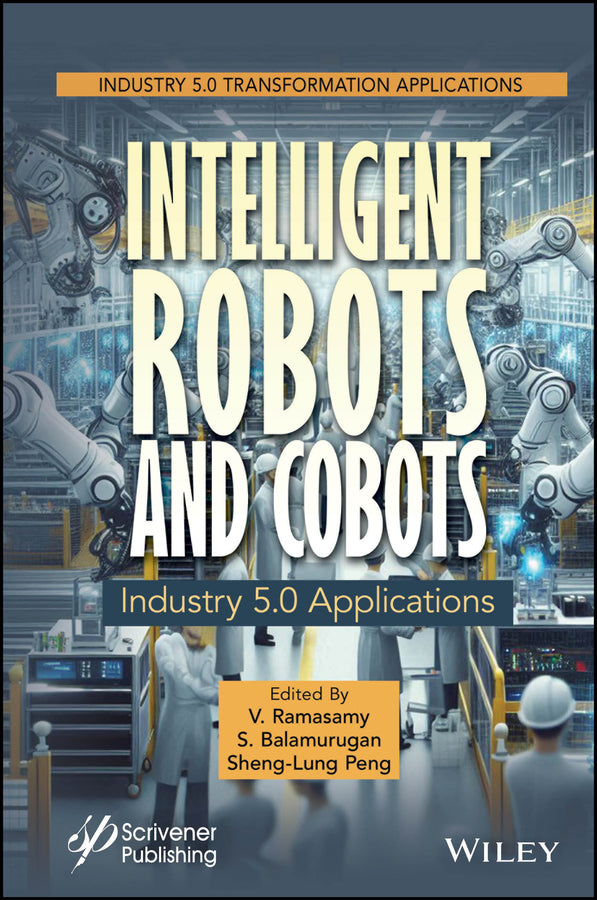 Intelligent Robots and Cobots; Industry 5.0 Applications (Hardback) 9781394198177