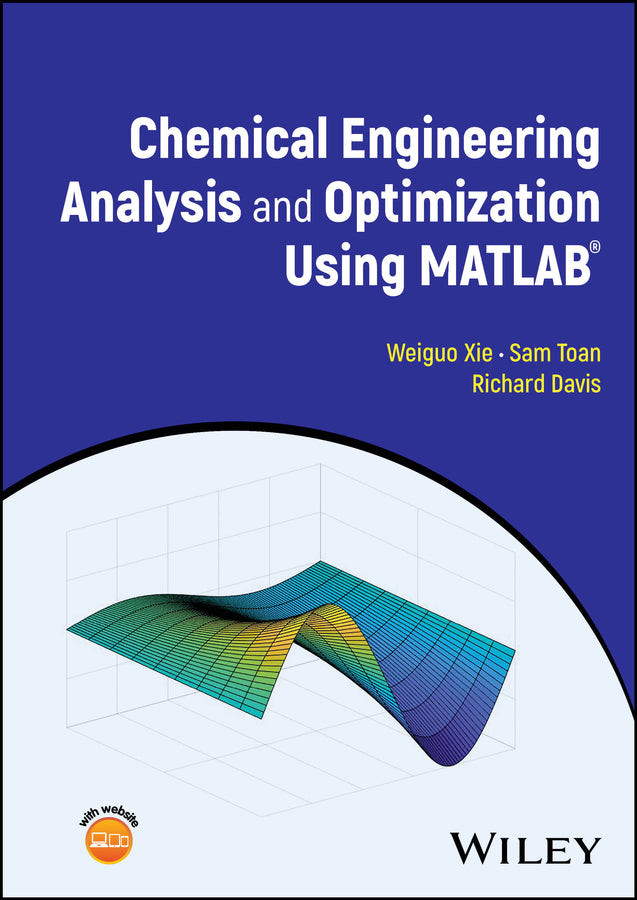 Chemical Engineering Analysis and Optimization Using MATLAB (Hardback) 9781394205363