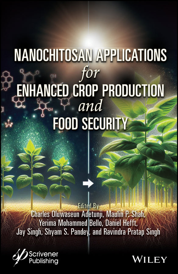 Nanochitosan Applications for Enhanced Crop Production and Food Security (Hardback) 9781394212576
