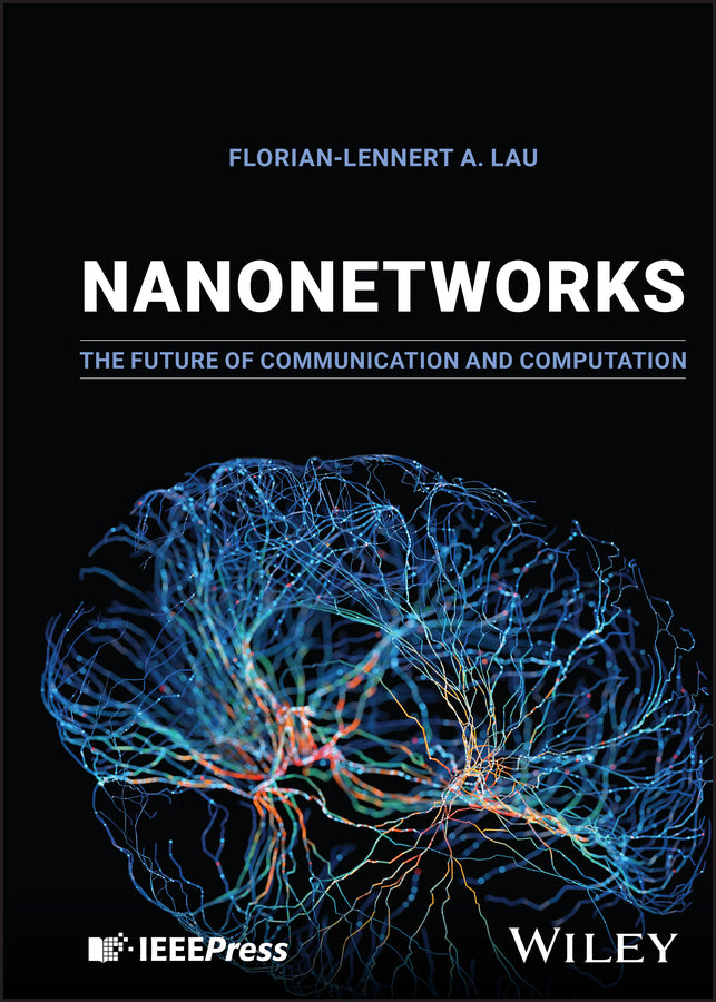 Nanonetworks; The Future of Communication and Computation (Hardback) 9781394213108