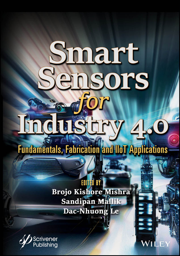 Smart Sensors for Industry 4.0; Fundamentals, Fabrication and IIoT Applications (Hardback) 9781394213566