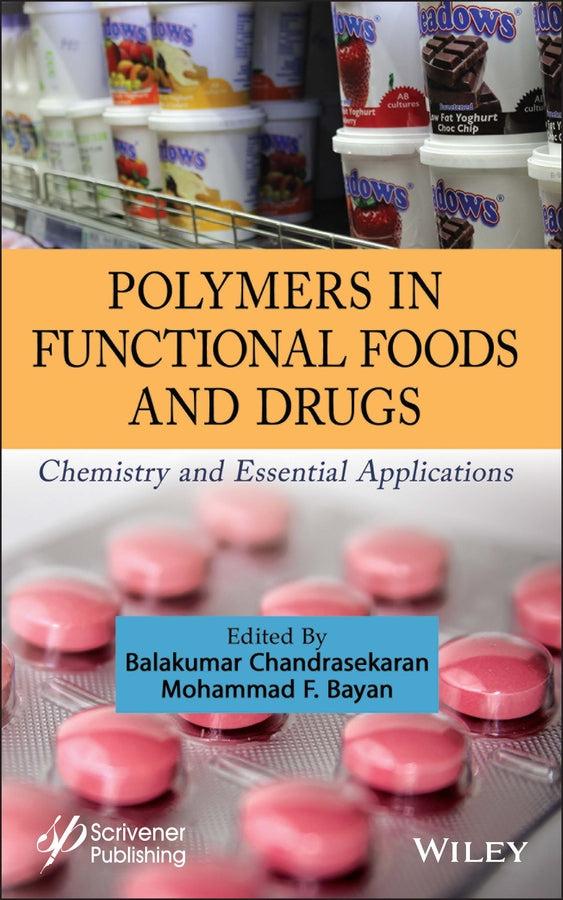 Polymers in Functional Foods and Drugs; Chemistry and Essential Applications (Hardback) 9781394214365