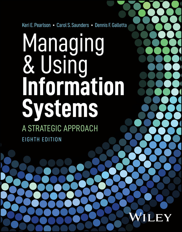 Managing and Using Information Systems; A Strategic Approach (Paperback / softback) 9781394215447