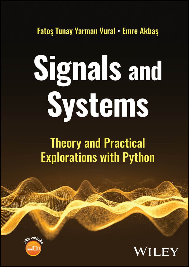 Signals and Systems; Theory and Practical Explorations with Python (Hardback) 9781394215751