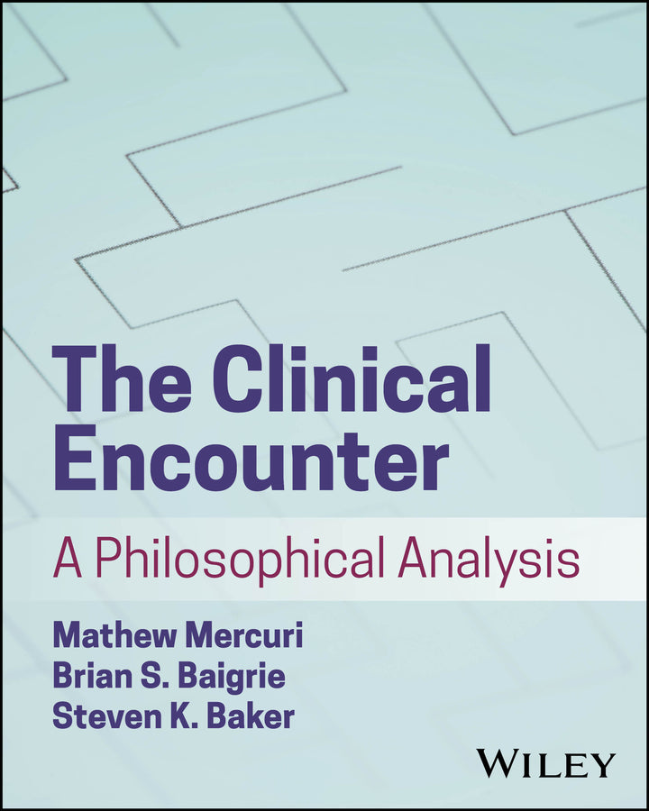 The Clinical Encounter; A Philosophical Analysis (Paperback / softback) 9781394217861