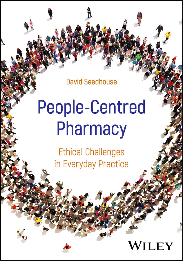 People-Centred Pharmacy; Ethical Challenges in Everyday Practice (Paperback / softback) 9781394218776