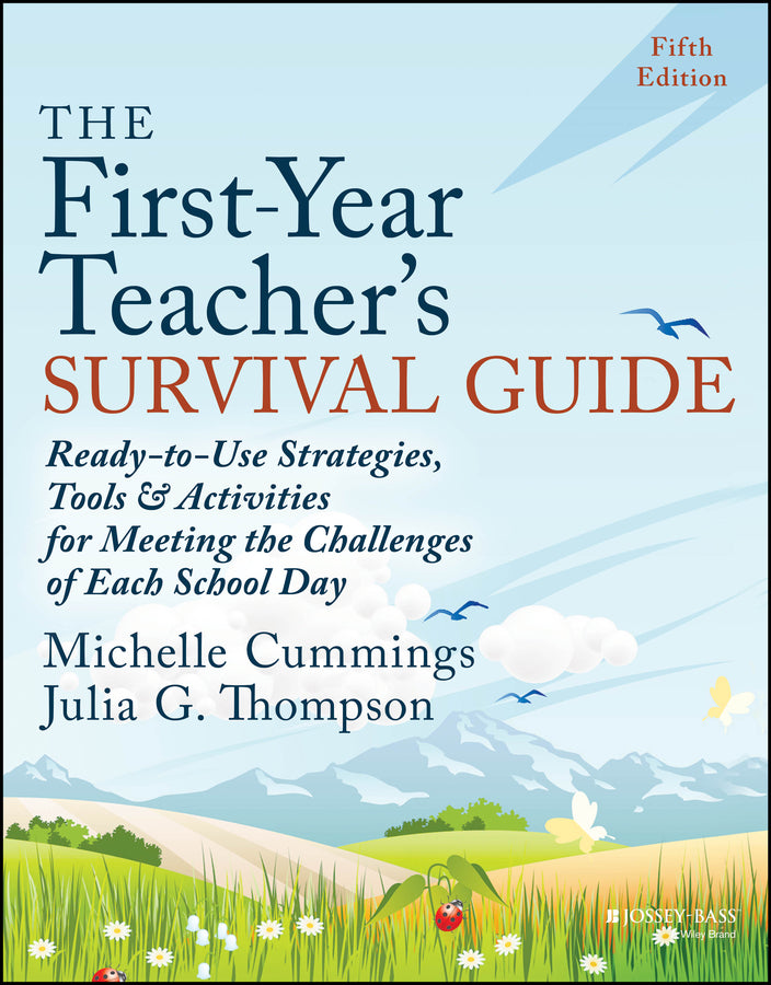 The First-Year Teacher's Survival Guide; Ready-to-Use Strategies, Tools & Activities for Meeting the Challenges of Each School Day (Paperback / softback) 9781394225538