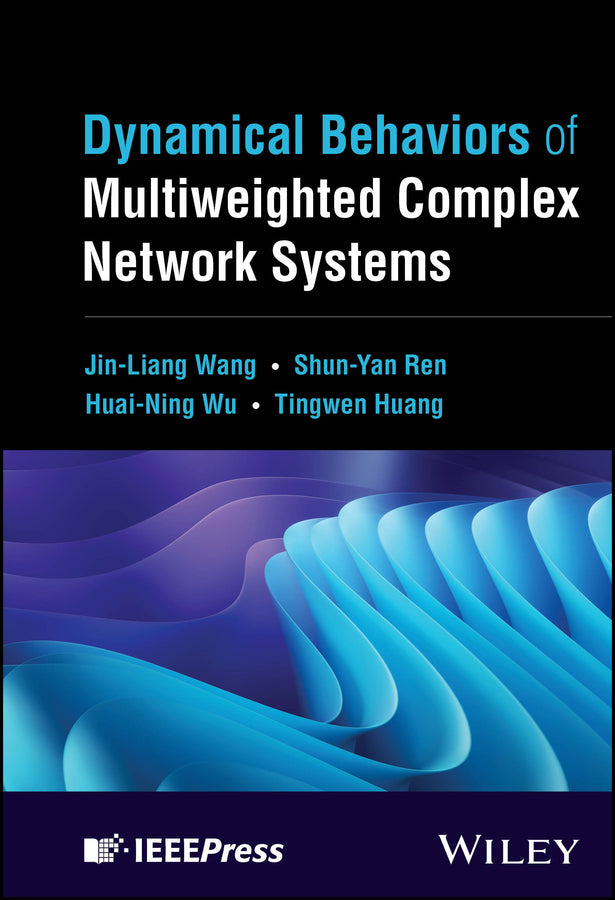 Dynamical Behaviors of Multiweighted Complex Network Systems (Hardback) 9781394228614