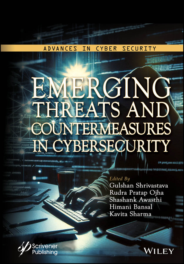 Emerging Threats and Countermeasures in Cybersecurity (Hardback) 9781394230570