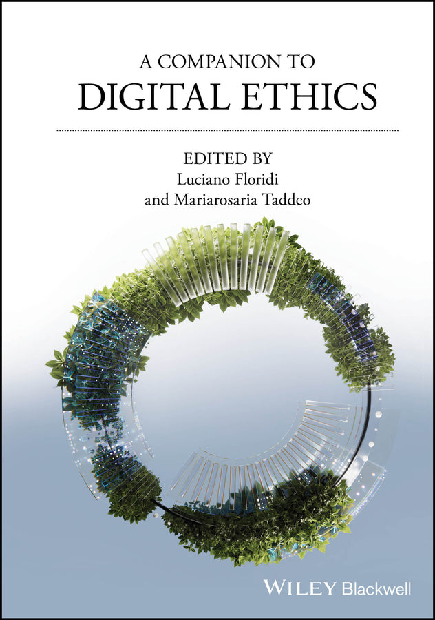 A Companion to Digital Ethics (Hardback) 9781394240791