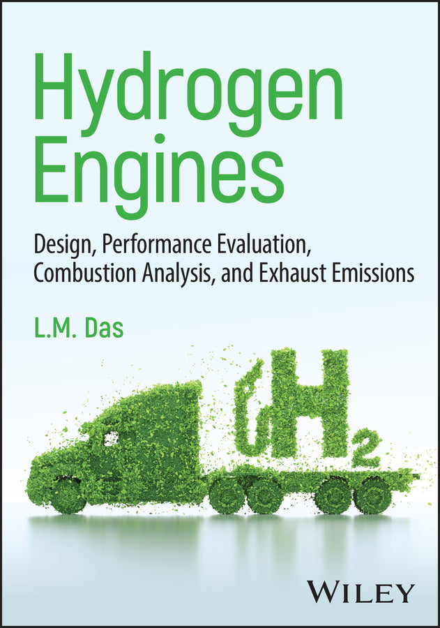 Hydrogen Engines; Design, Performance Evaluation, Combustion Analysis, and Exhaust Emissions (Hardback) 9781394245680