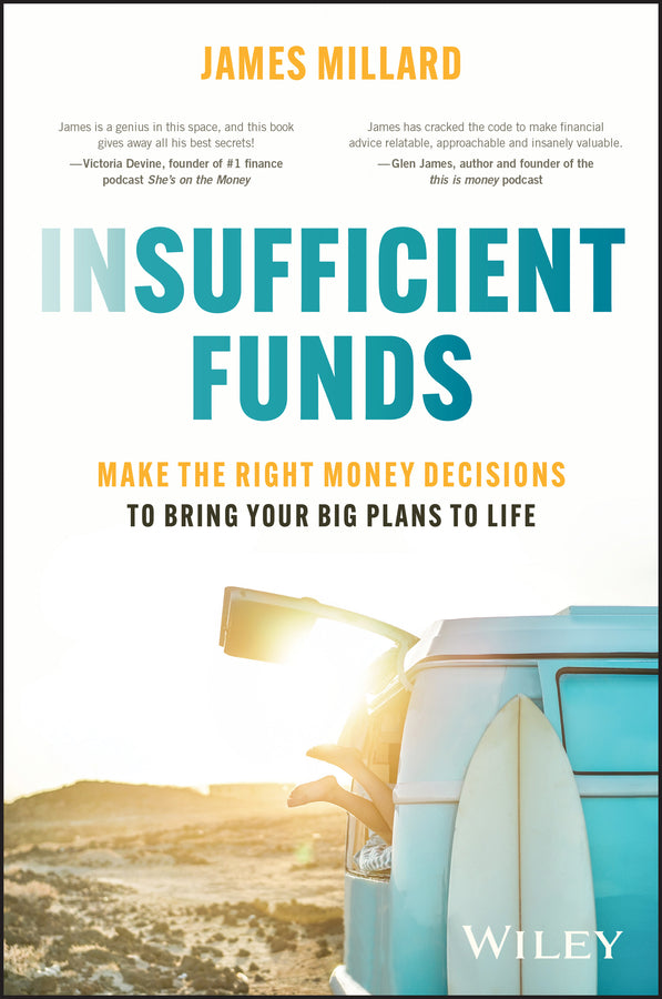 Insufficient Funds; Make the Right Money Decisions to Bring Your Big Plans to Life (Paperback / softback) 9781394248896