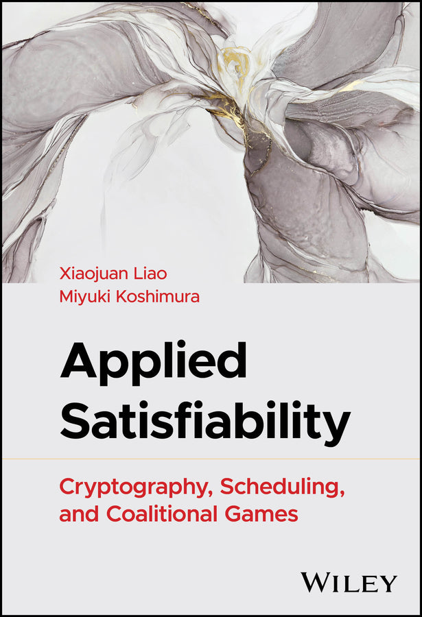 Applied Satisfiability; Cryptography, Scheduling, and Coalitional Games (Hardback) 9781394249787