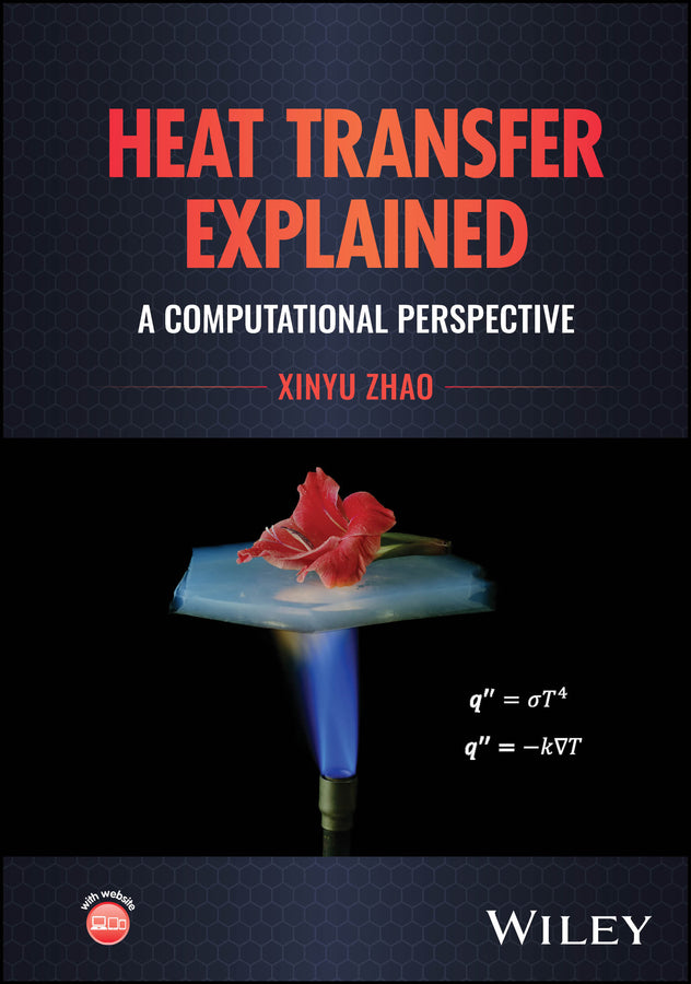 Heat Transfer Explained; A Computational Perspective (Hardback) 9781394252718