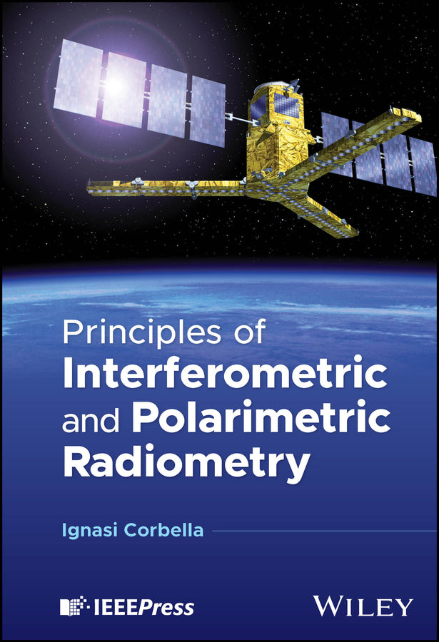 Principles of Interferometric and Polarimetric Radiometry (Hardback) 9781394255108