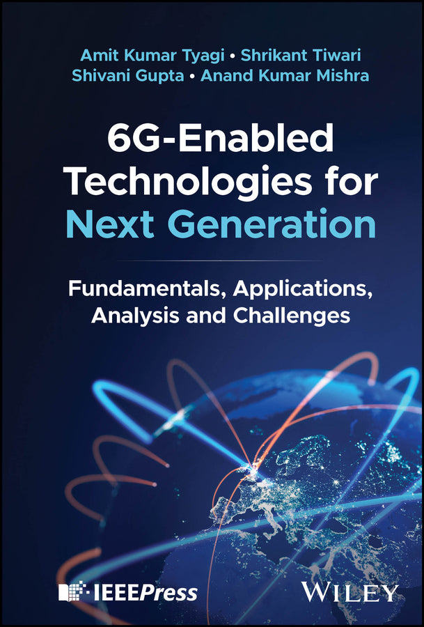 6G-Enabled Technologies for Next Generation; Fundamentals, Applications, Analysis and Challenges (Hardback) 9781394258338