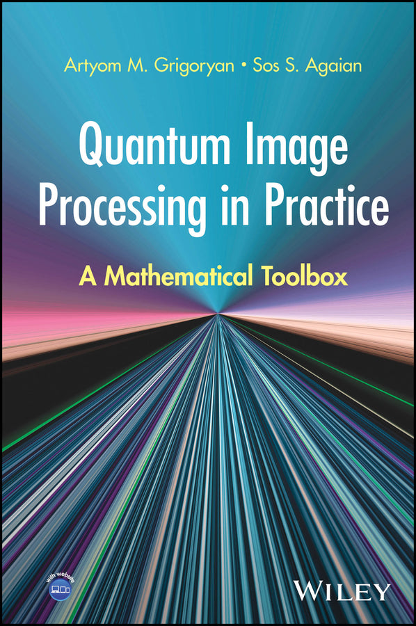 Quantum Image Processing in Practice; A Mathematical Toolbox (Hardback) 9781394265152