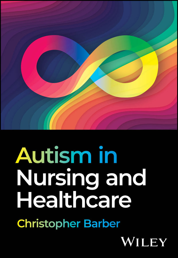 Autism in Nursing and Healthcare (Paperback / softback) 9781394266104