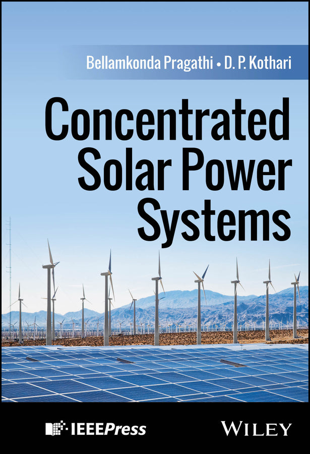 Concentrated Solar Power Systems (Hardback) 9781394272358