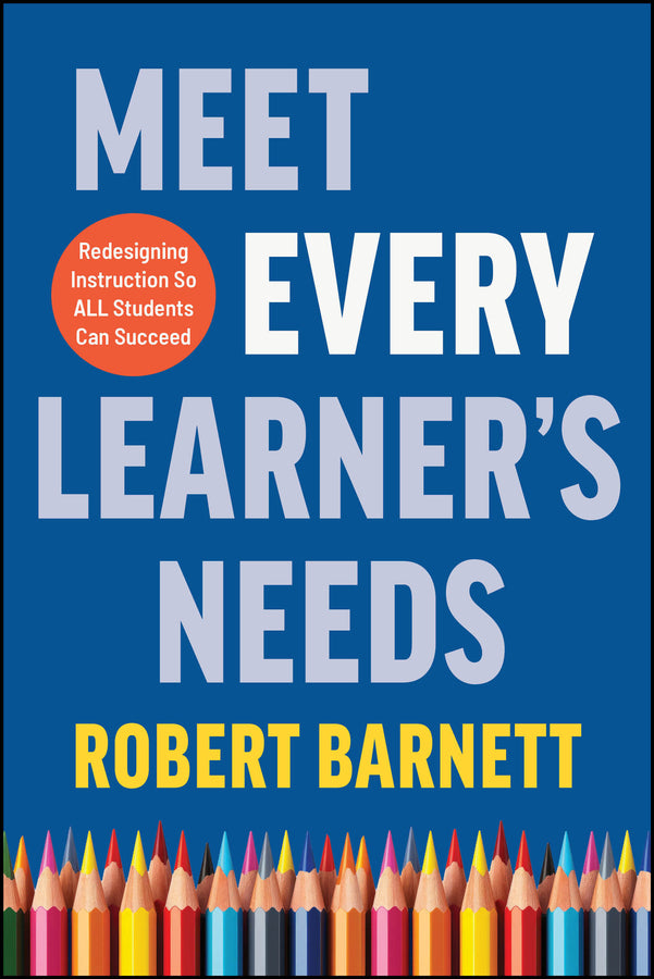 Meet Every Learner's Needs; Redesigning Instruction So All Students Can Succeed (Paperback / softback) 9781394274895