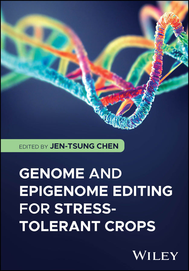 Genome and Epigenome Editing for Stress-Tolerant Crops (Hardback) 9781394280018