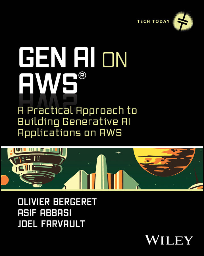 GenAI on AWS; A Practical Approach to Building Generative AI Applications on AWS (Paperback / softback) 9781394281282