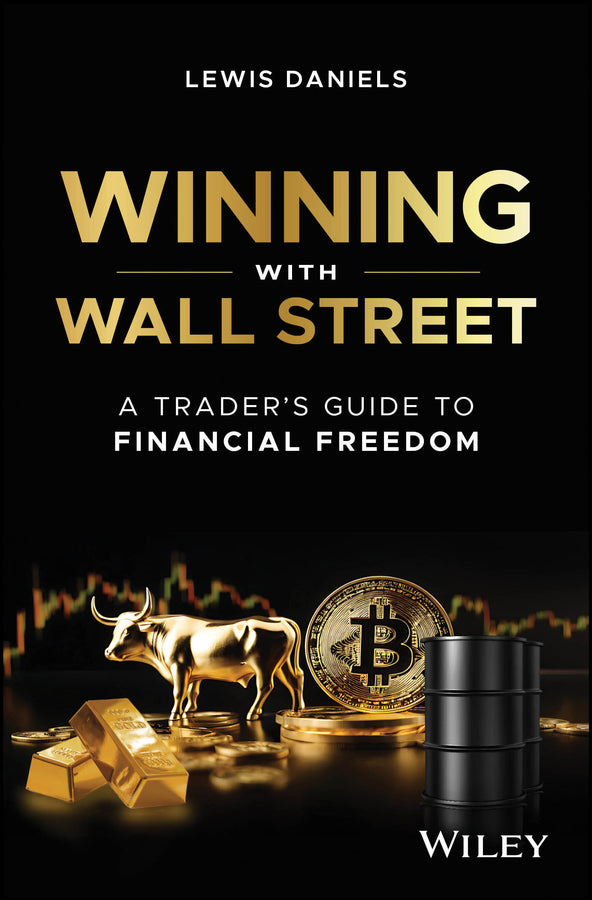 Winning with Wall Street; A Trader's Guide to Financial Freedom (Hardback) 9781394285037
