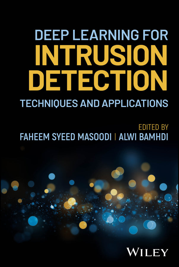 Deep Learning for Intrusion Detection; Techniques and Applications (Hardback) 9781394285167