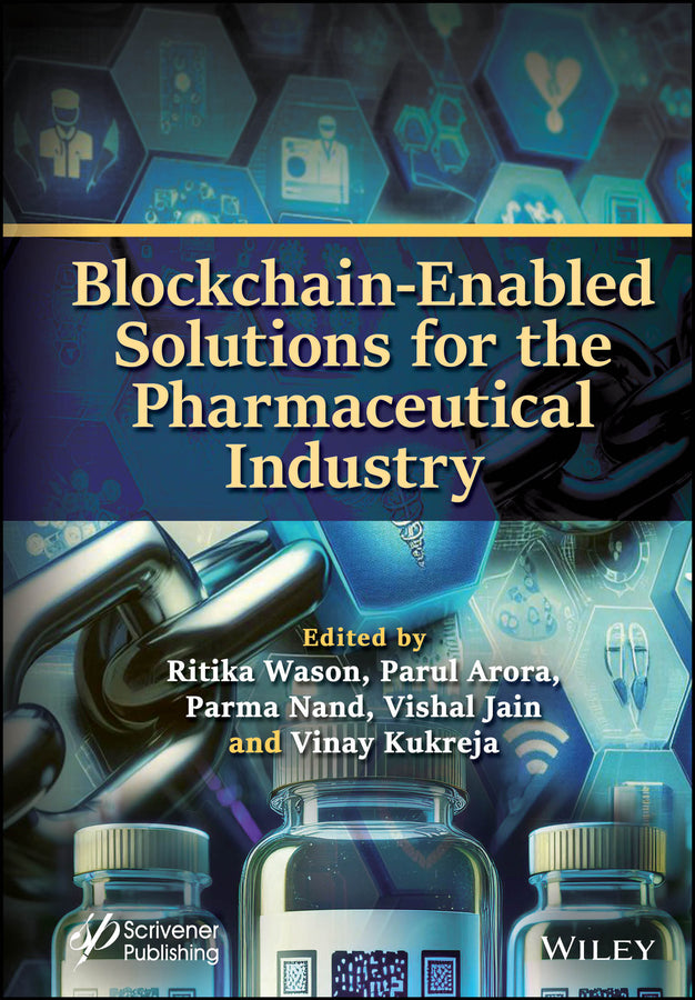 Blockchain-Enabled Solutions for the Pharmaceutical Industry (Hardback) 9781394287932