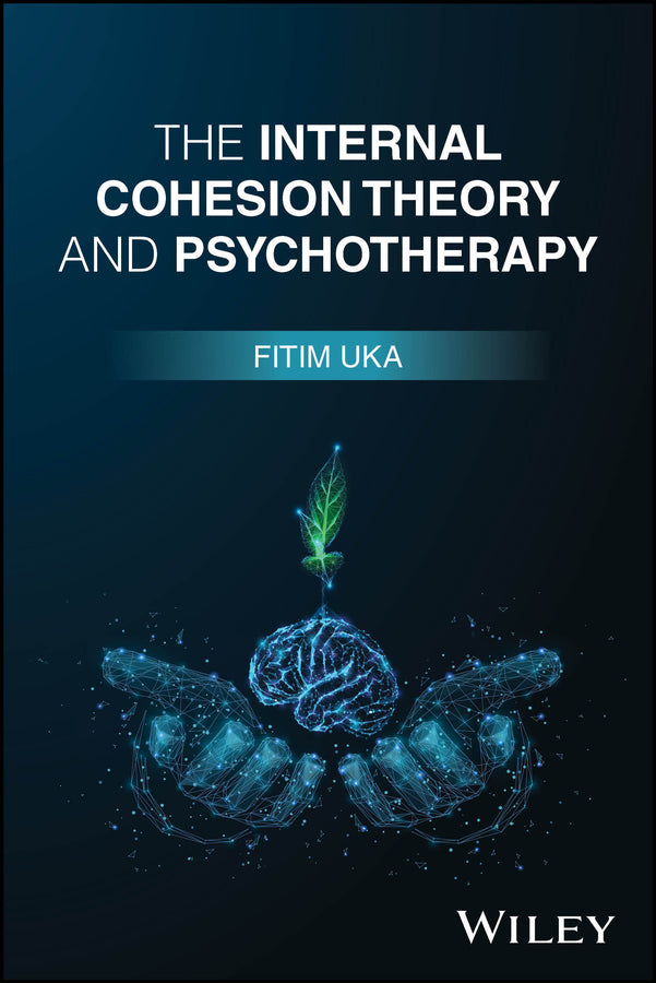 The Internal Cohesion Theory and Psychotherapy (Paperback / softback) 9781394291342