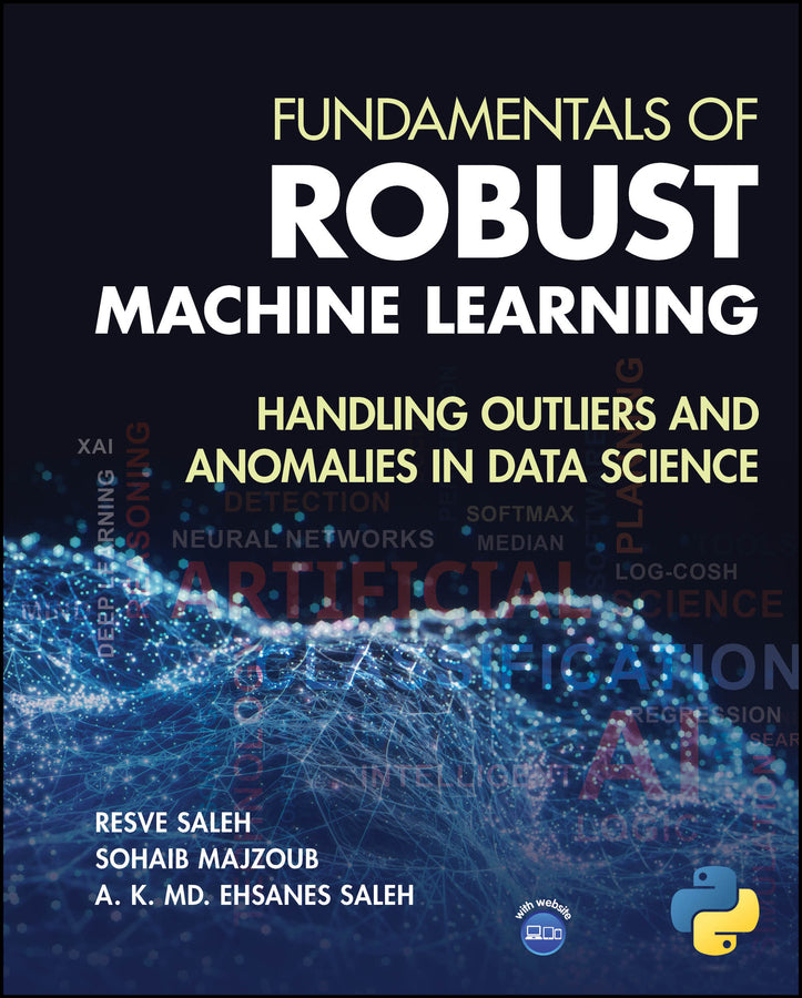 Fundamentals of Robust Machine Learning; Handling Outliers and Anomalies in Data Science (Hardback) 9781394294374
