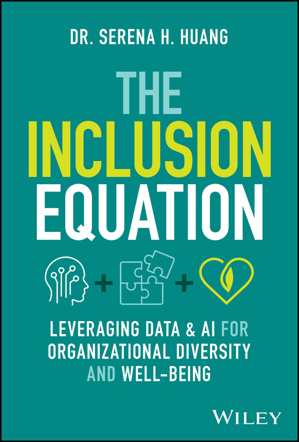 The Inclusion Equation; Leveraging Data & AI For Organizational Diversity and Well-being (Hardback) 9781394294510