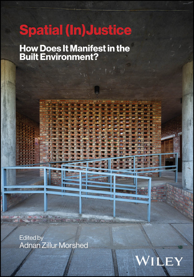 Spatial (In) Justice; How Does It Manifest in the Built Environment? (Paperback / softback) 9781394294664