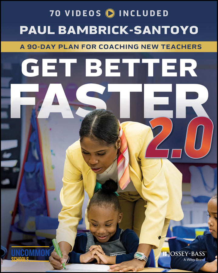 Get Better Faster 2.0; A 90-Day Plan for Coaching New Teachers (Paperback / softback) 9781394300167