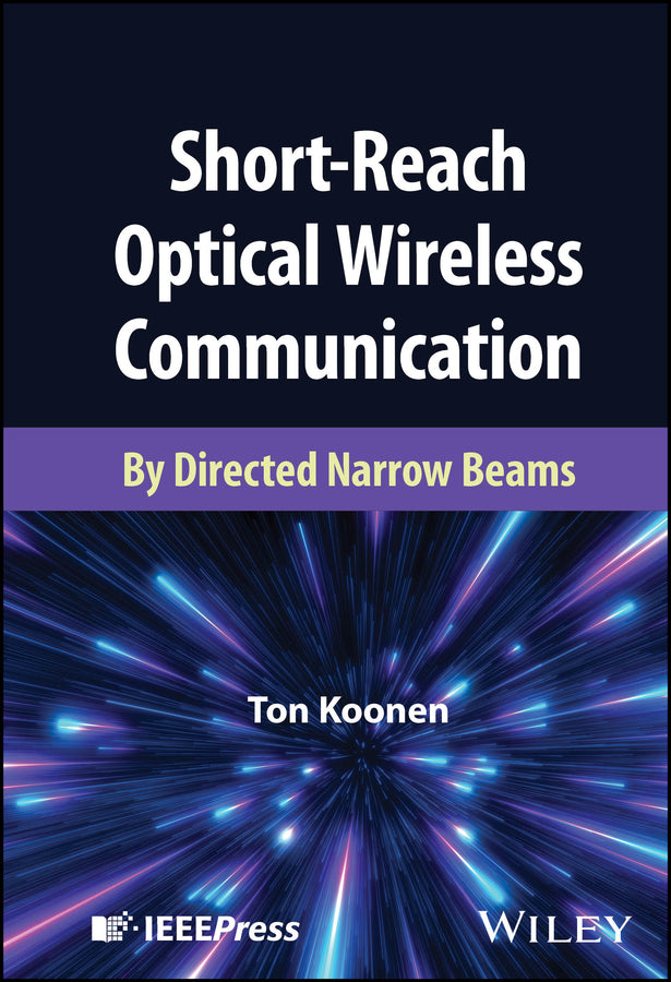 Short-Reach Optical Wireless Communication; By Directed Narrow Beams (Hardback) 9781394300389