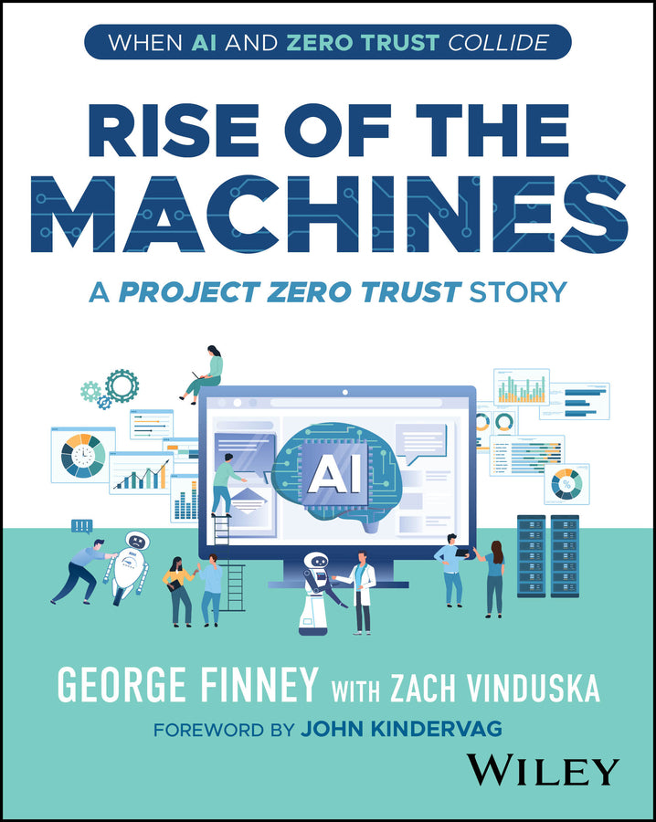 Rise of the Machines; A Project Zero Trust Story (Paperback / softback) 9781394303717