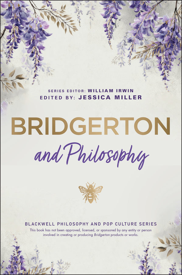 Bridgerton and Philosophy; Dukes, Debutantes, and Deep Questions (Paperback / softback) 9781394304424