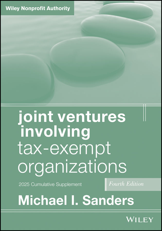 Joint Ventures Involving Tax-Exempt Organizations, 2025 Cumulative Supplement (Paperback / softback) 9781394307777