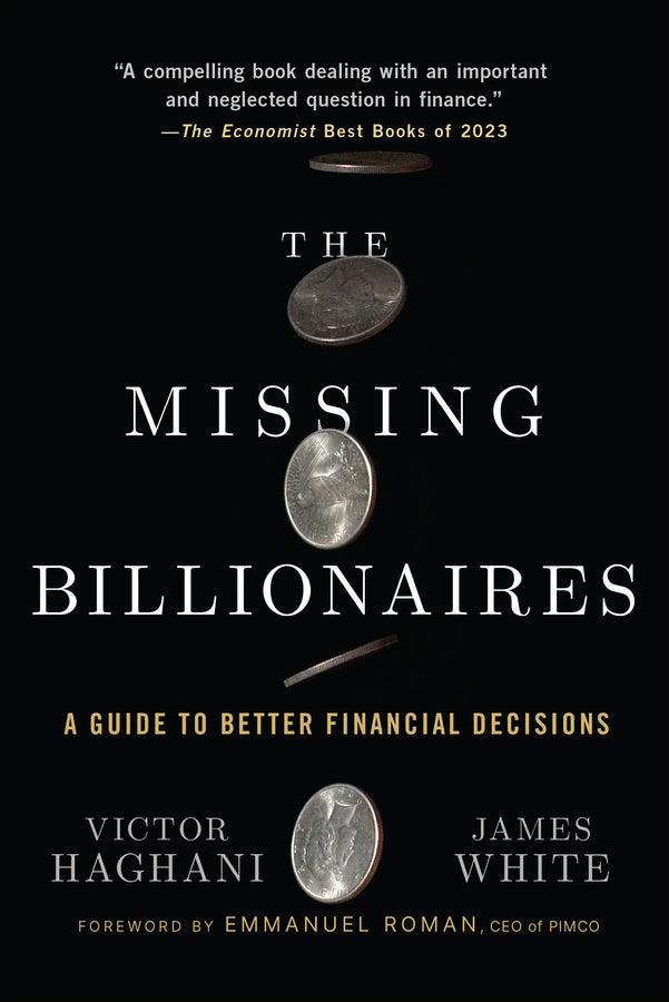 The Missing Billionaires; A Guide to Better Financial Decisions (Paperback / softback) 9781394308231