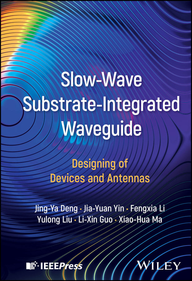 Slow-Wave Substrate-Integrated Waveguide; Designing of Devices and Antennas (Hardback) 9781394314188