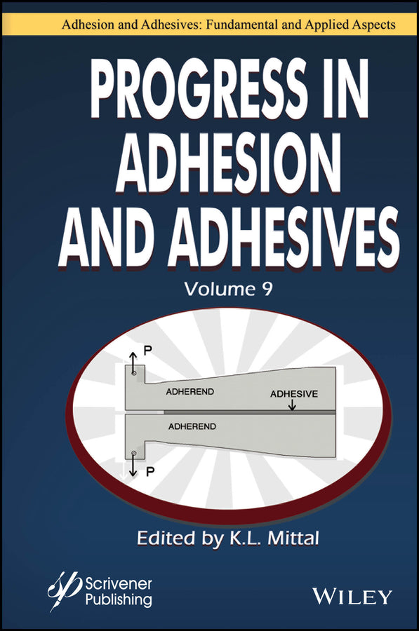 Progress in Adhesion and Adhesives, Volume 9 (Hardback) 9781394315055