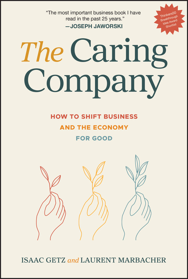 The Caring Company; How to Shift Business and the Economy for Good (Hardback) 9781394315437