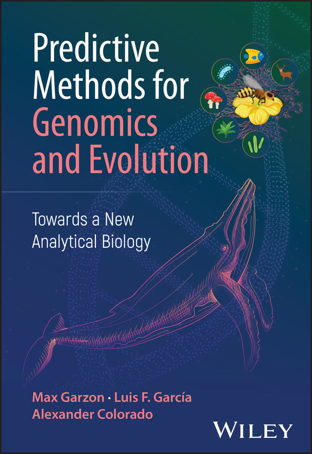 Predictive Methods for Genomics and Evolution; Towards a New Analytical Biology (Hardback) 9781394317424