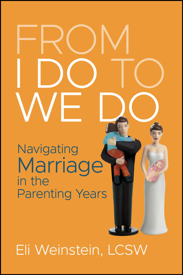 From I Do to We Do; Navigating Marriage in the Parenting Years (Paperback / softback) 9781394318698
