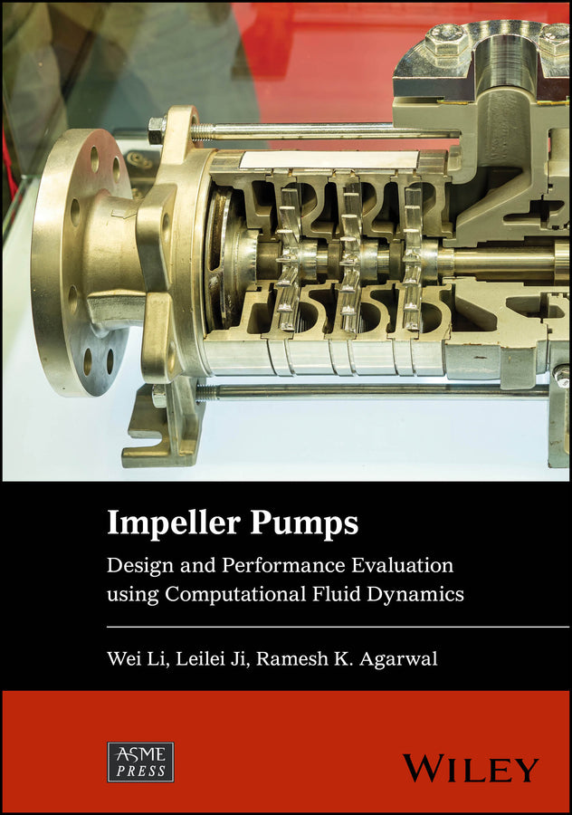 Impeller Pumps; Design and Performance Evaluation using Computational Fluid Dynamics (Hardback) 9781394324163
