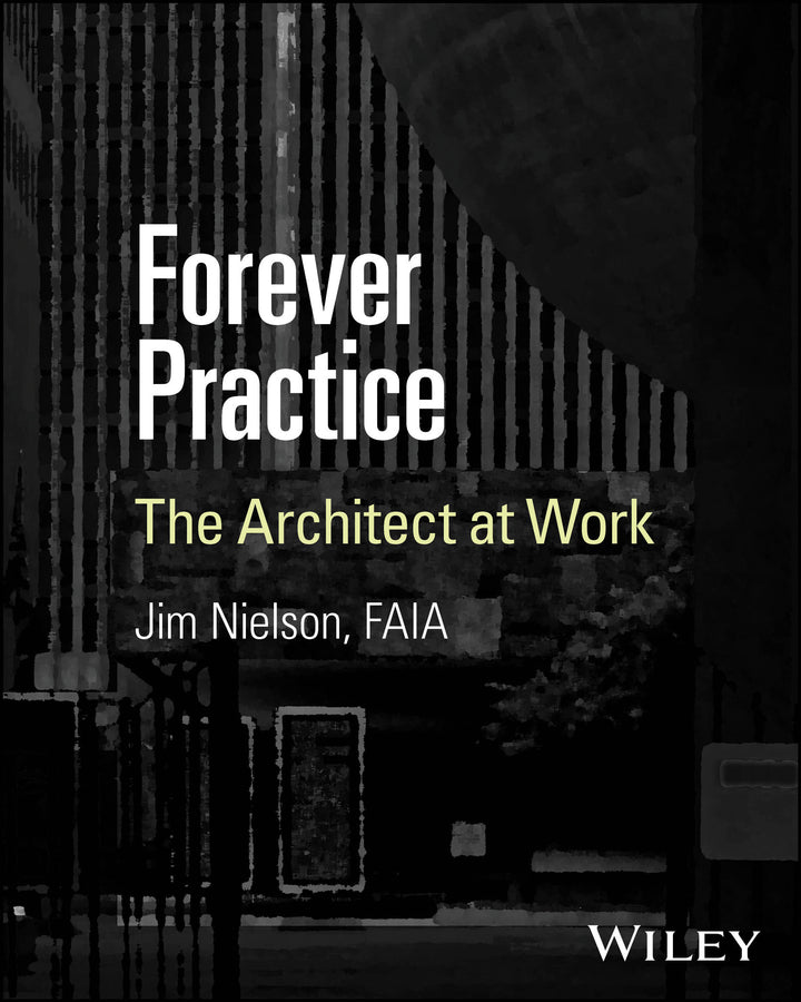 Forever Practice; The Architect at Work (Paperback / softback) 9781394324378