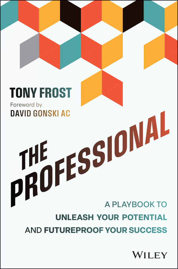 The Professional; A Playbook to Unleash Your Potential and Futureproof Your Success (Paperback / softback) 9781394331161