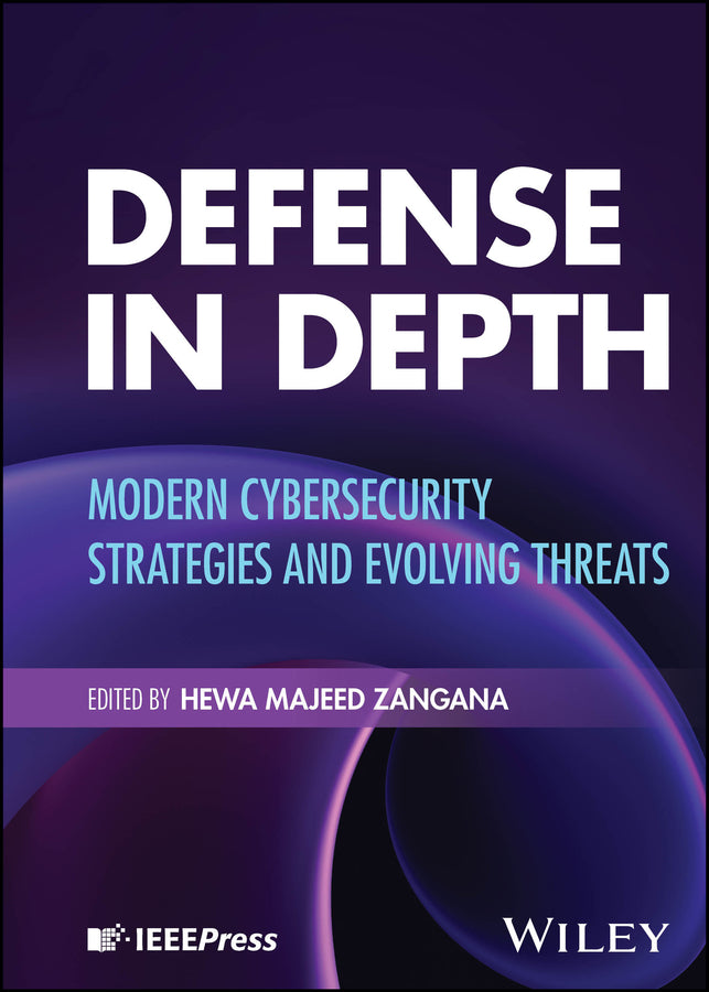 Defense in Depth; Modern Cybersecurity Strategies and Evolving Threats (Hardback) 9781394340729